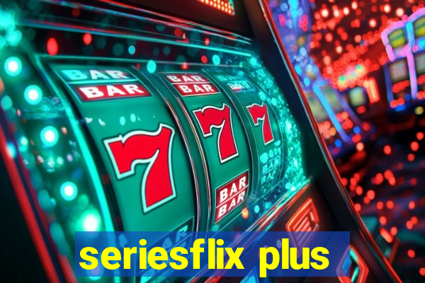 seriesflix plus